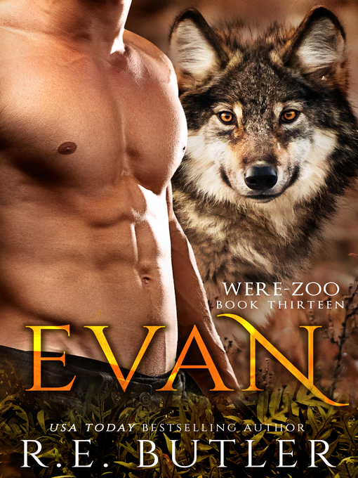 Title details for Evan (Were Zoo Book Thirteen) by R.E. Butler - Available